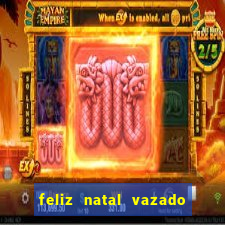 feliz natal vazado para imprimir